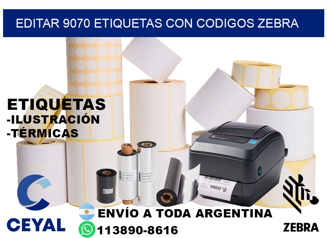 EDITAR 9070 ETIQUETAS CON CODIGOS ZEBRA