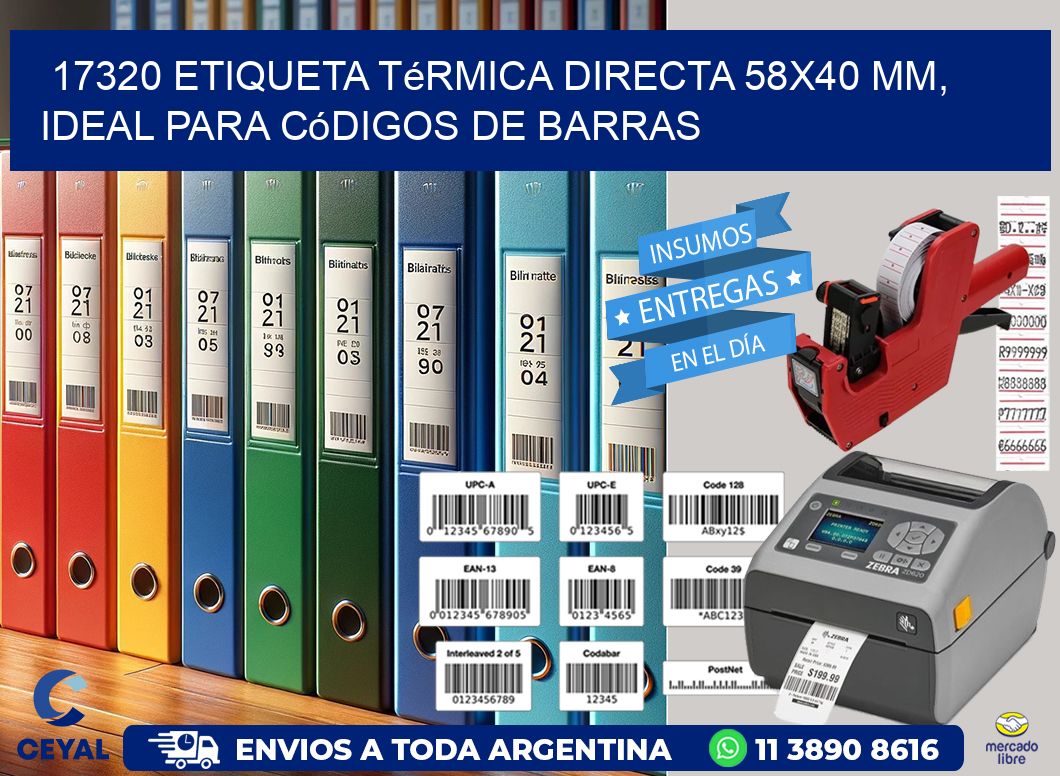 17320 Etiqueta Térmica Directa 58x40 mm, ideal para códigos de barras