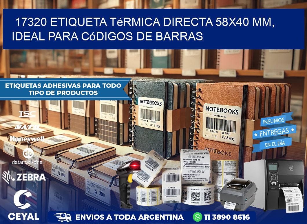 17320 Etiqueta Térmica Directa 58×40 mm, ideal para códigos de barras