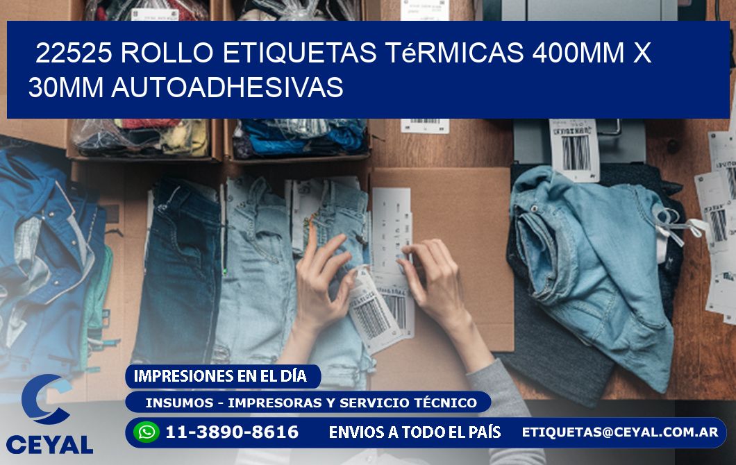 22525 Rollo Etiquetas Térmicas 400mm X 30mm Autoadhesivas