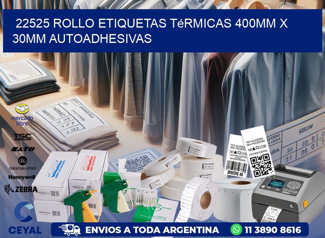 22525 Rollo Etiquetas Térmicas 400mm X 30mm Autoadhesivas