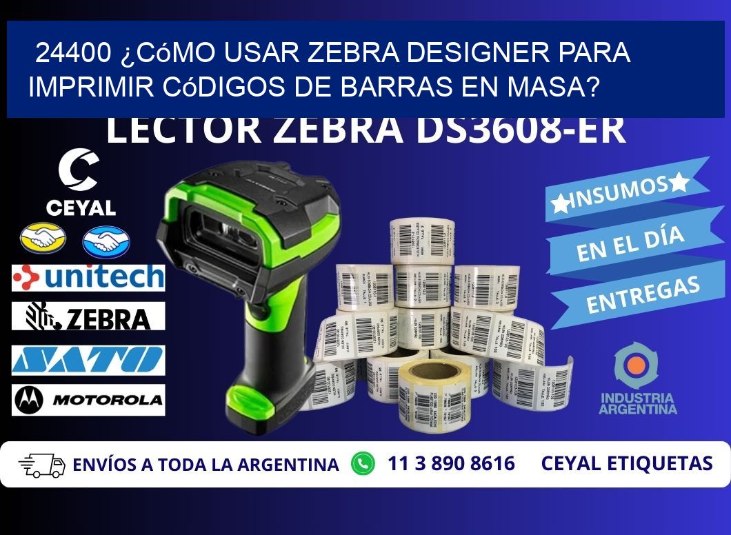 24400 ¿Cómo usar Zebra Designer para imprimir códigos de barras en masa?