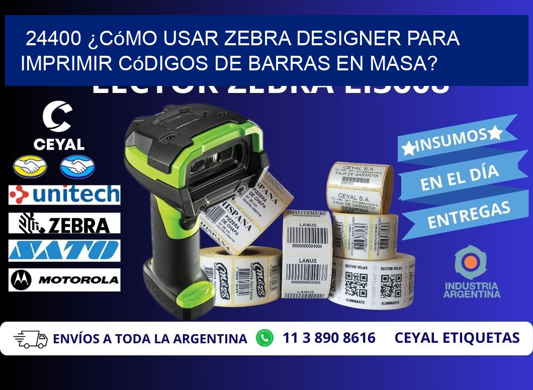 24400 ¿Cómo usar Zebra Designer para imprimir códigos de barras en masa?
