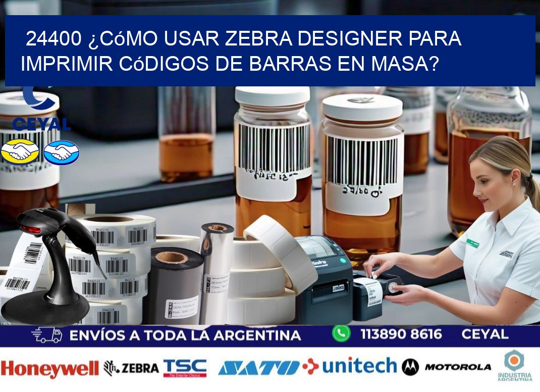 24400 ¿Cómo usar Zebra Designer para imprimir códigos de barras en masa?