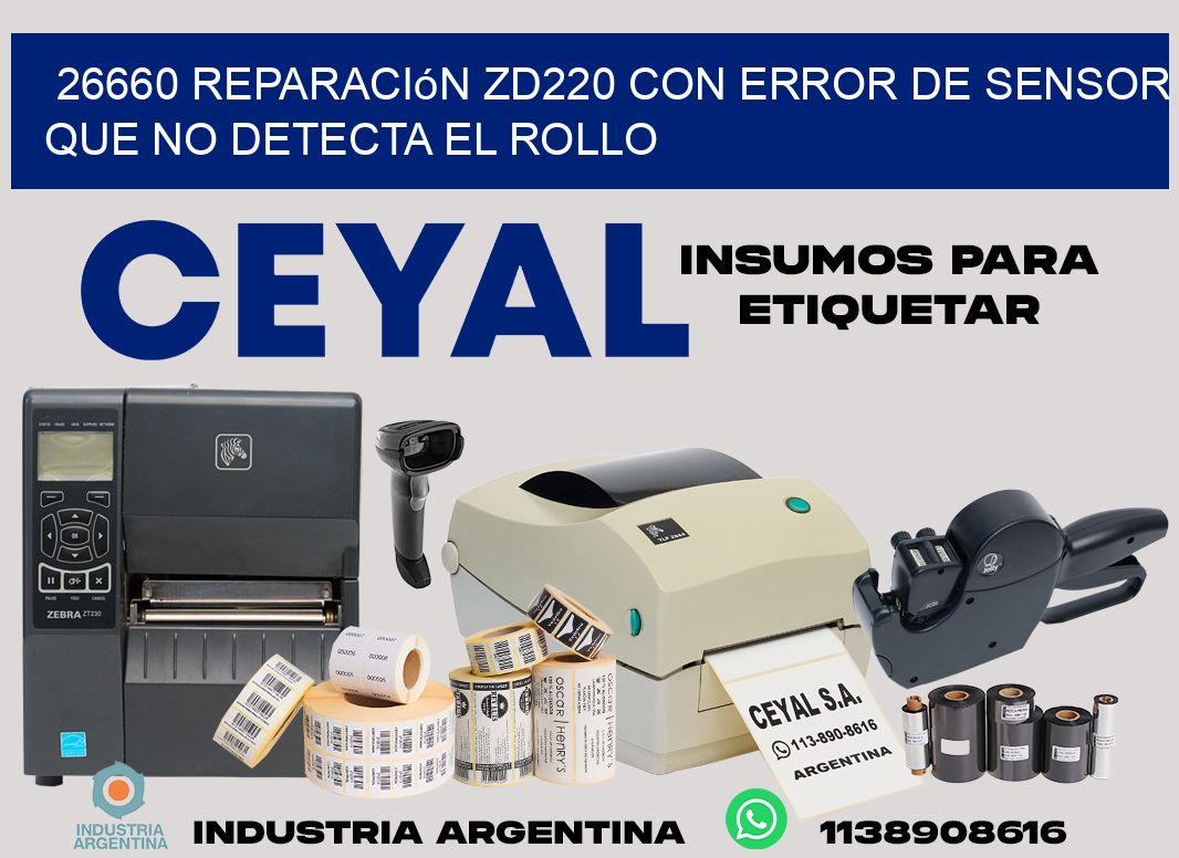26660 reparación zd220 con error de sensor que no detecta el rollo