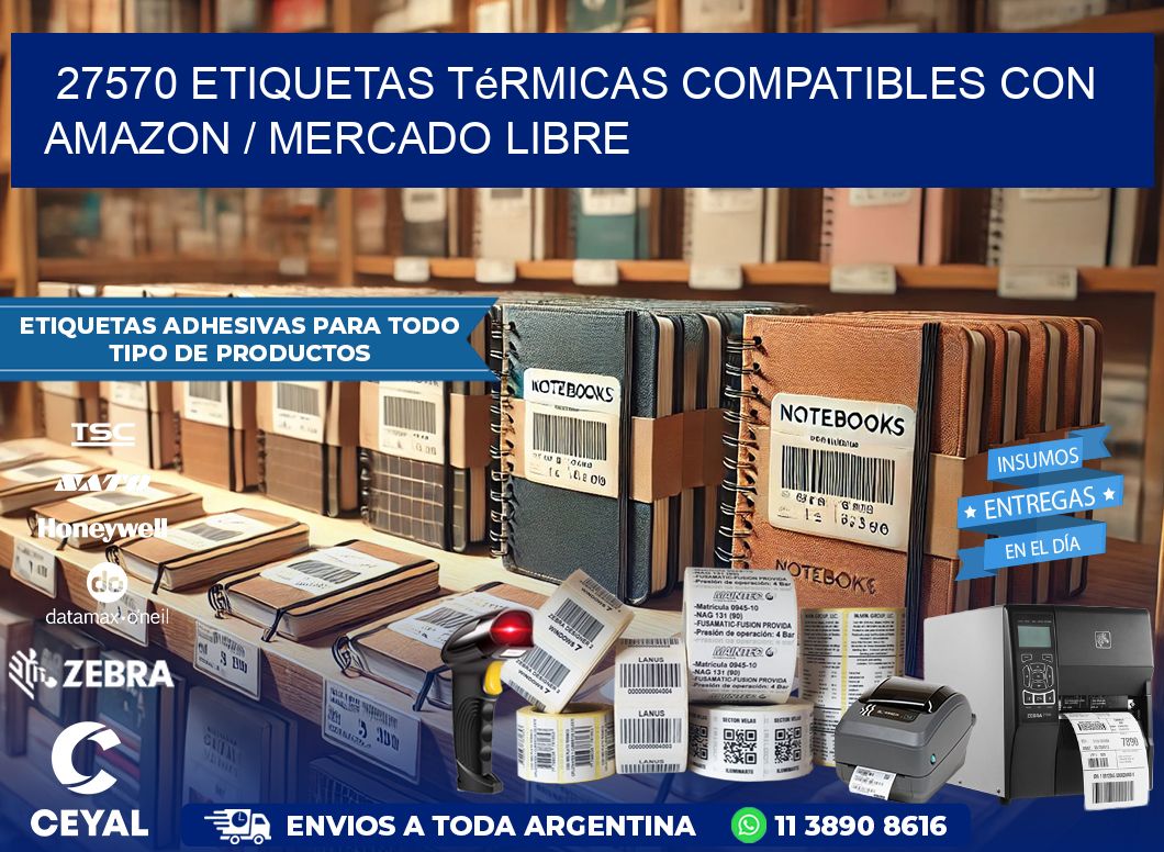 27570 etiquetas térmicas compatibles con Amazon / Mercado Libre