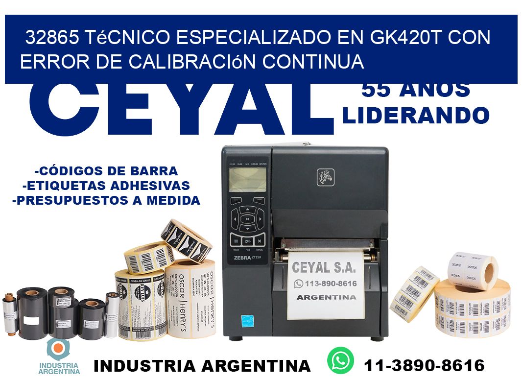 32865 técnico especializado en gk420t con error de calibración continua