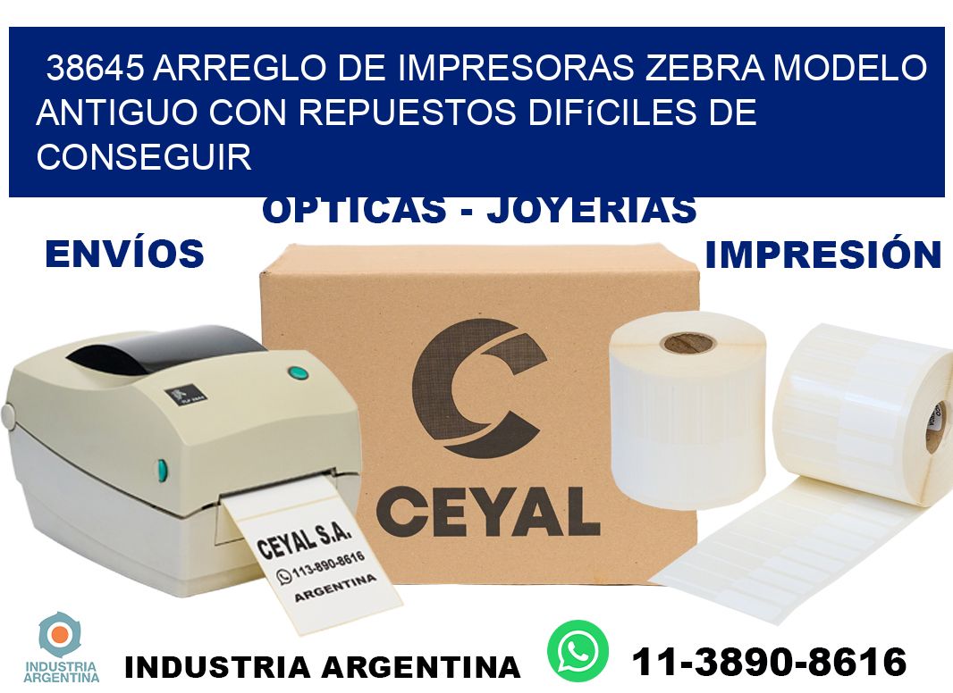 38645 arreglo de impresoras zebra modelo antiguo con repuestos difíciles de conseguir