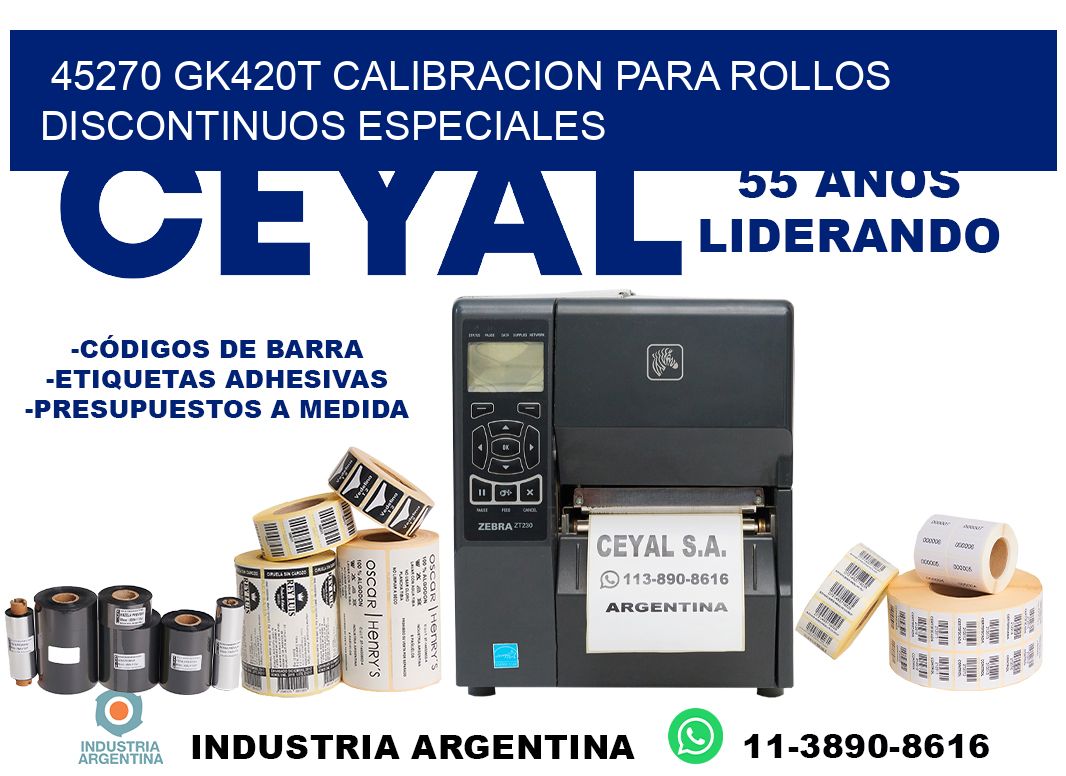 45270 gk420t calibracion para rollos discontinuos especiales
