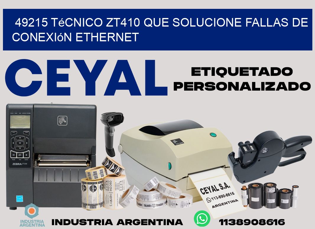 49215 técnico zt410 que solucione fallas de conexión ethernet
