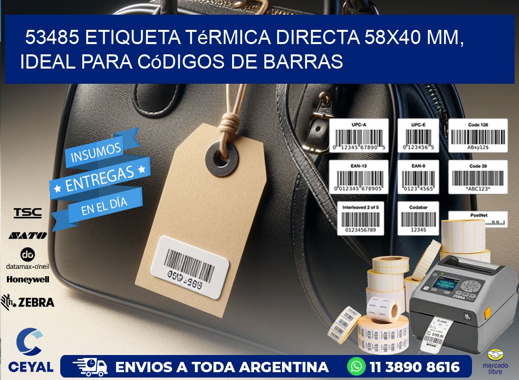 53485 Etiqueta Térmica Directa 58x40 mm, ideal para códigos de barras