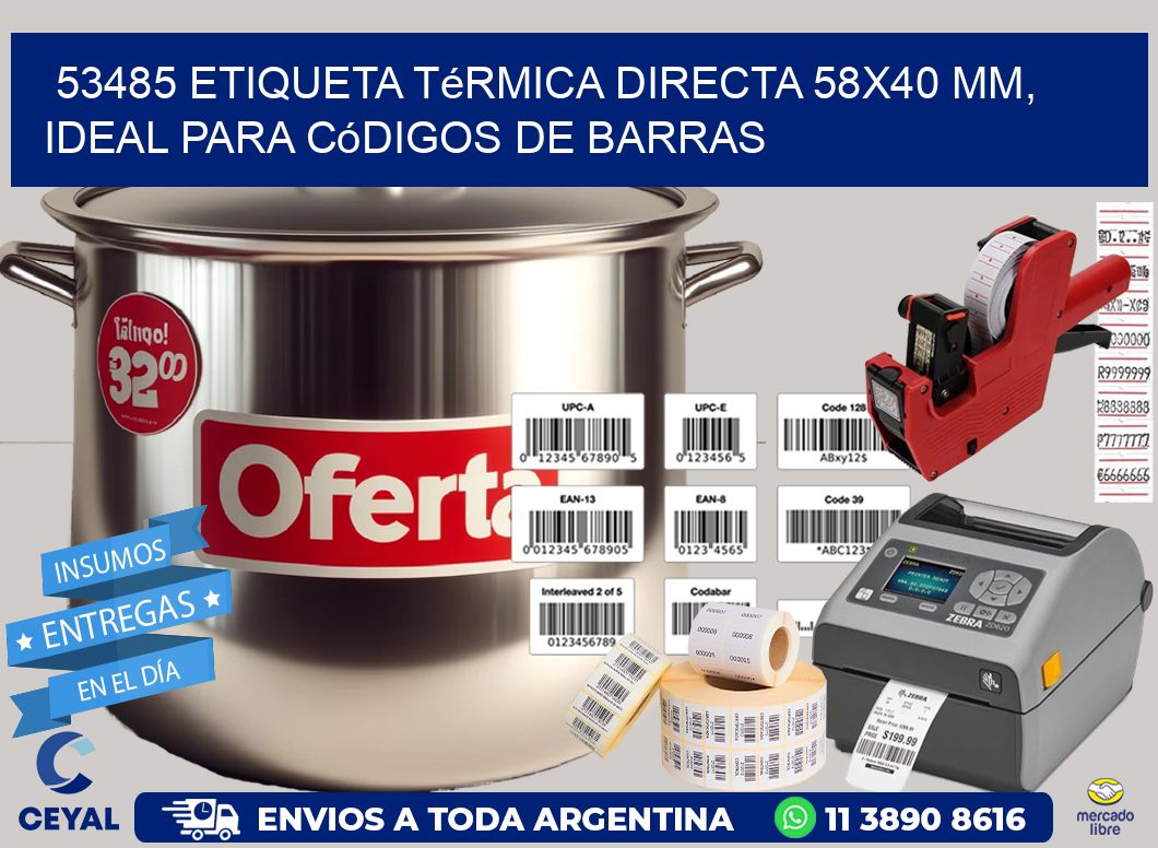 53485 Etiqueta Térmica Directa 58×40 mm, ideal para códigos de barras