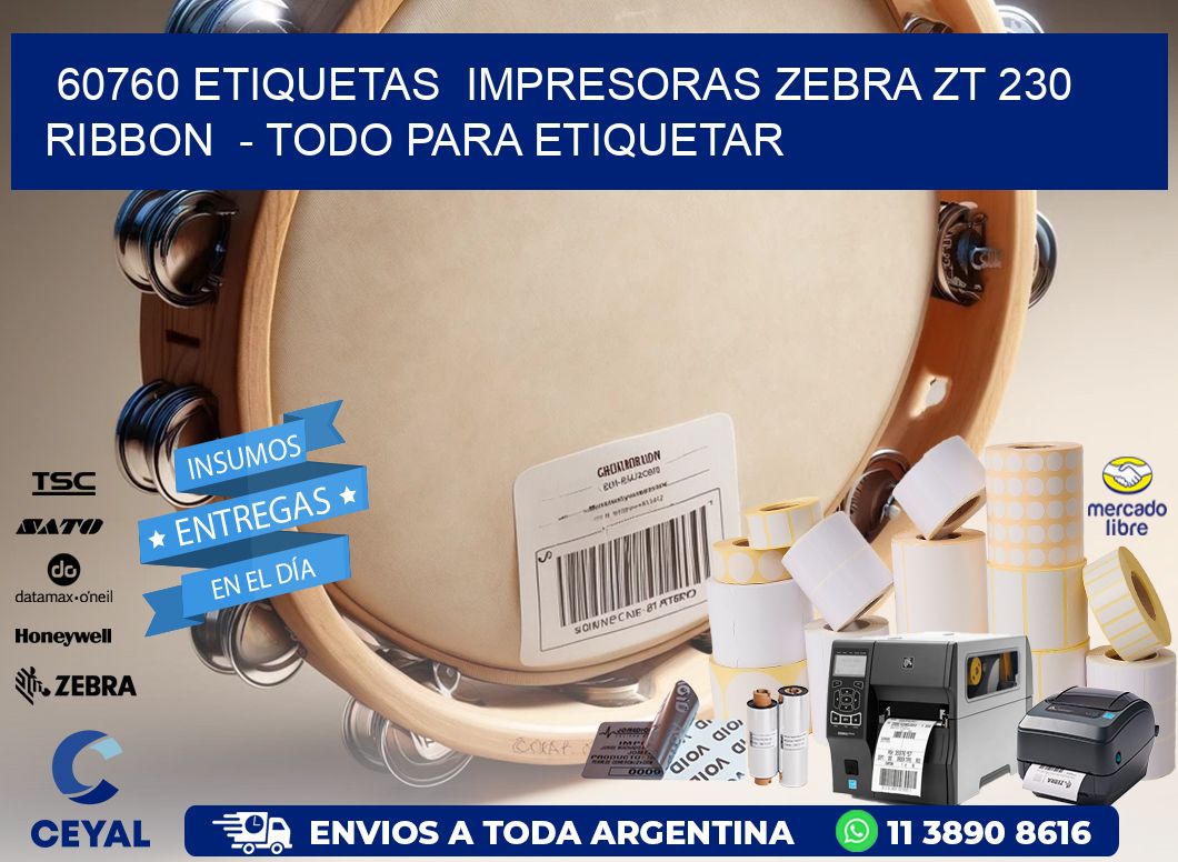 60760 etiquetas  impresoras zebra zt 230 ribbon  - Todo para Etiquetar
