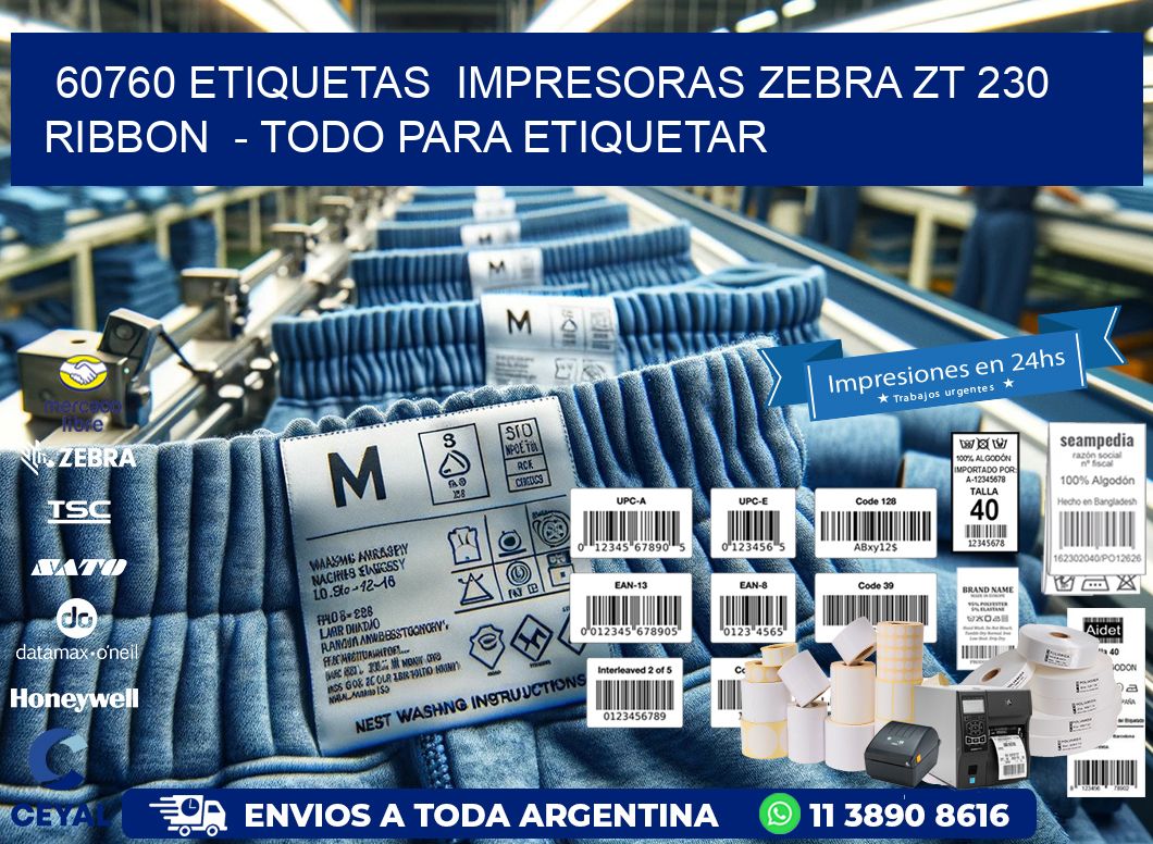 60760 etiquetas  impresoras zebra zt 230 ribbon  - Todo para Etiquetar