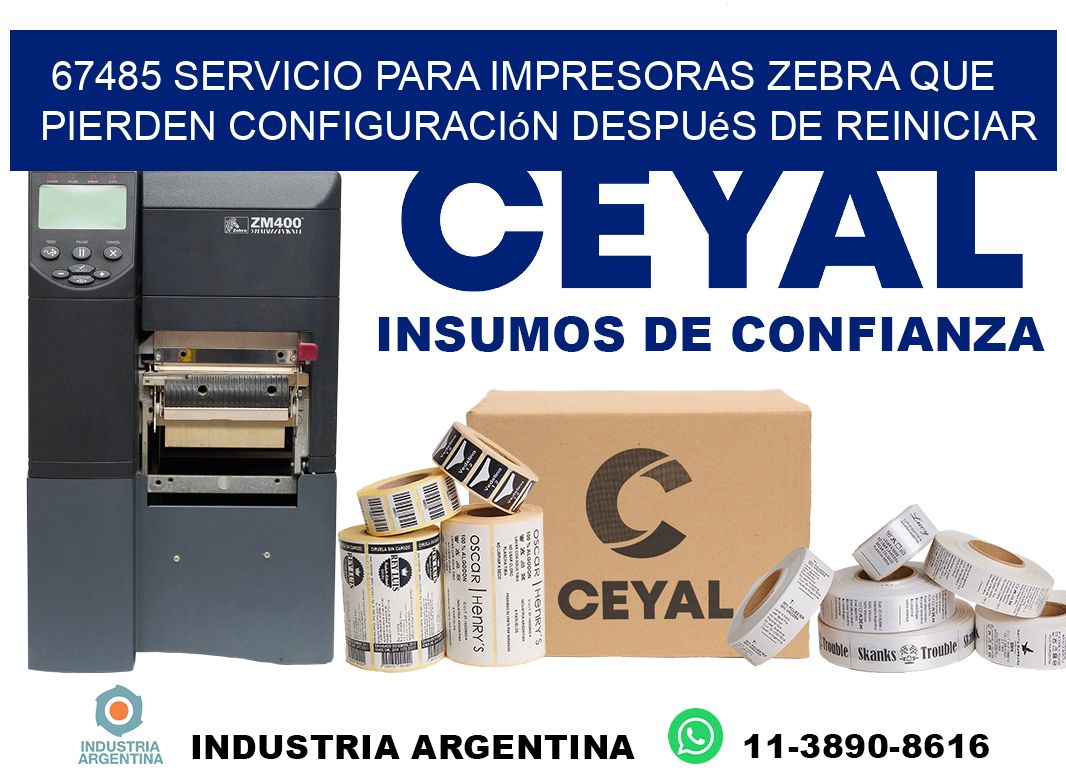 67485 servicio para impresoras zebra que pierden configuración después de reiniciar