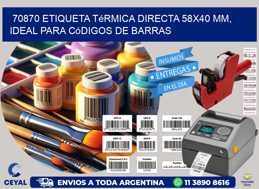 70870 Etiqueta Térmica Directa 58x40 mm, ideal para códigos de barras