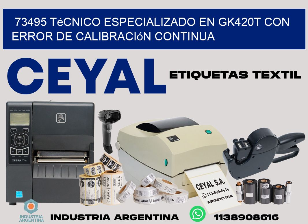 73495 técnico especializado en gk420t con error de calibración continua