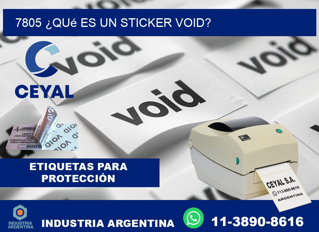 7805 ¿Qué es un sticker void?