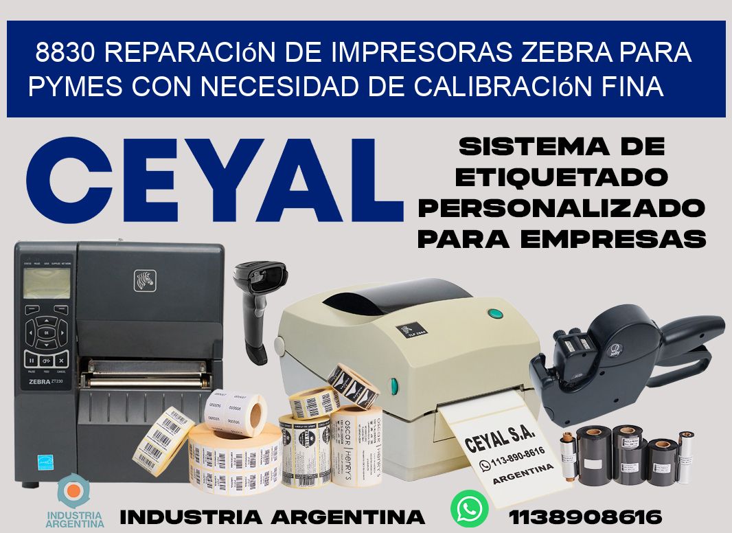 8830 reparación de impresoras zebra para pymes con necesidad de calibración fina