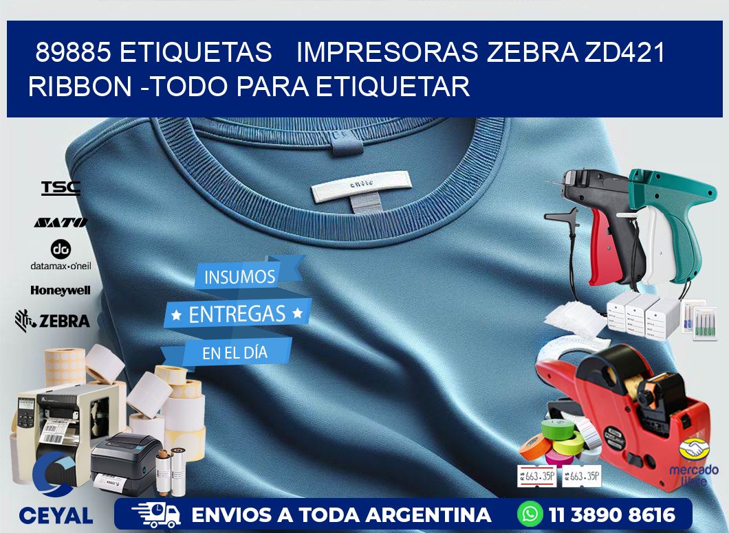 89885 etiquetas   impresoras zebra zd421 ribbon -Todo para Etiquetar