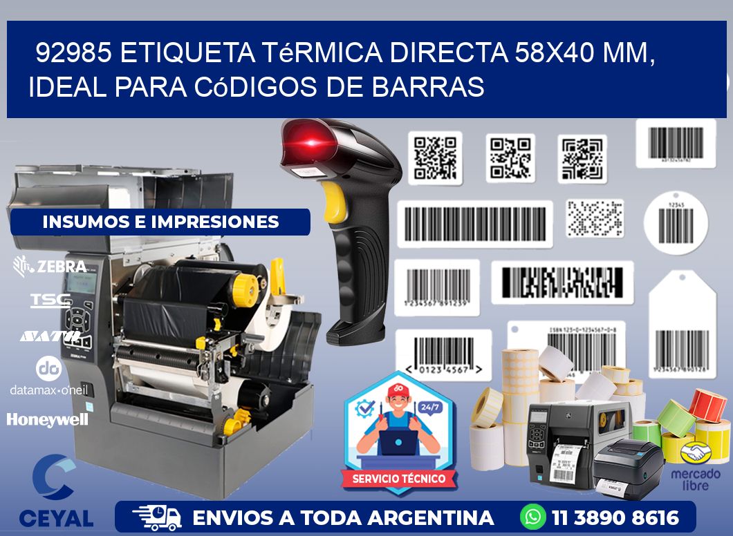 92985 Etiqueta Térmica Directa 58x40 mm, ideal para códigos de barras