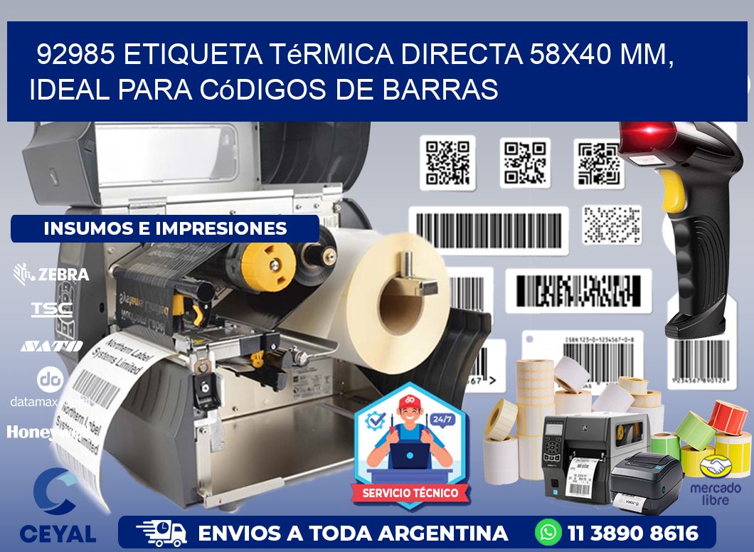 92985 Etiqueta Térmica Directa 58x40 mm, ideal para códigos de barras