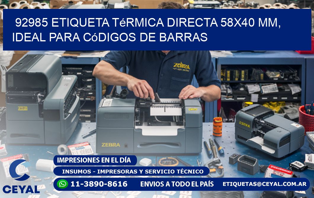 92985 Etiqueta Térmica Directa 58x40 mm, ideal para códigos de barras