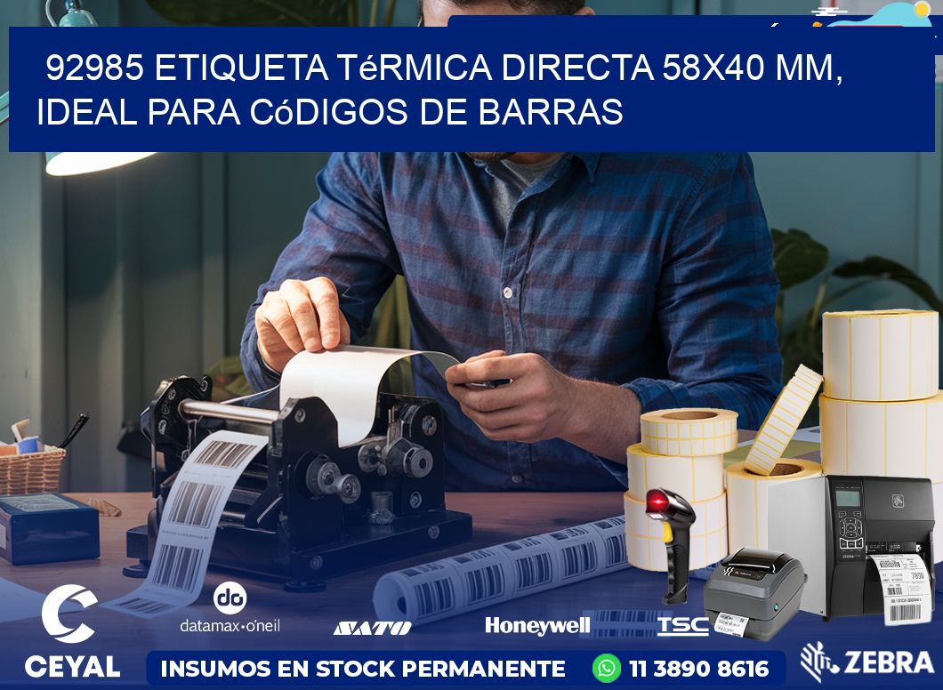 92985 Etiqueta Térmica Directa 58×40 mm, ideal para códigos de barras