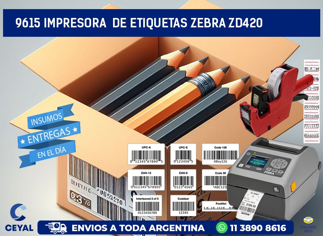 9615 impresora de etiquetas Zebra ZD420