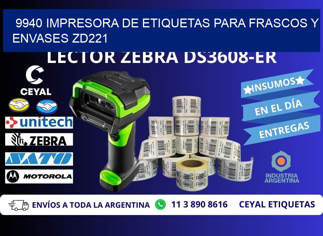 9940 impresora de etiquetas para frascos y envases ZD221