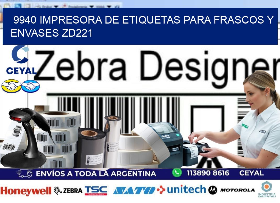 9940 impresora de etiquetas para frascos y envases ZD221