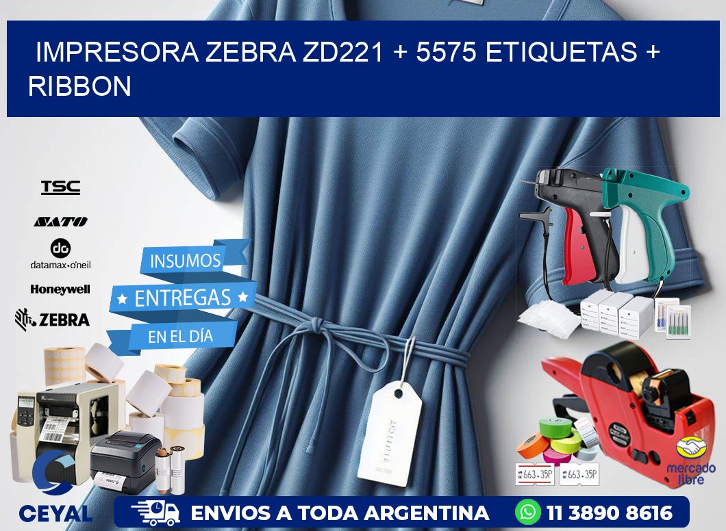 impresora zebra zd221 + 5575 etiquetas + ribbon