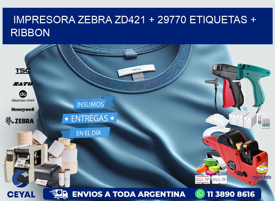 impresora zebra zd421 + 29770 etiquetas + ribbon